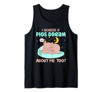 I Wonder If Pigs Dream About Me Too? Tank Top