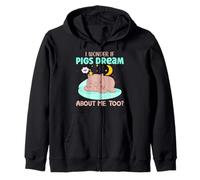 I Wonder If Pigs Dream About Me Too? Zip Hoodie