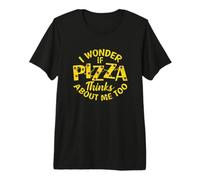 I Wonder if Pizza Thinks About me Too Premium T-Shirt