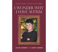I Wonder Why I have Autism