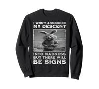 I Won't Announce My Descent Into Madness Rabbit Funny Tee Sweatshirt