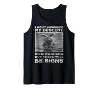 I Won't Announce My Descent Into Madness Rabbit Funny Tee Tank Top