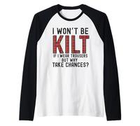 I Won't Be Klit If I Wear Trousers But Why Take Chances? Raglan Baseball Tee