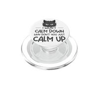 I Won't Calm Down Cute Kitten Sarcastic Cat Owner Women PopSockets PopGrip for MagSafe
