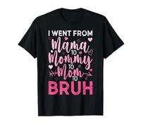 I Wont from Mama Mommy Mom to Bruh Mother's Day Women T-Shirt