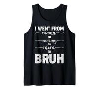 I Wont from Mama to Mommy to Mom to Bruh Mother's Day Tank Top