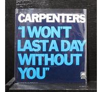 I Won't Last A Day Without You [Vinyl Single 7'']