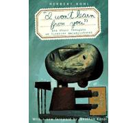 'I Won't Learn From You': And Other Thoughts on Creative Maladjustment