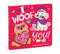 I Woof You! Board Book