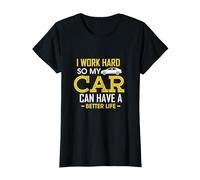 I Work Hard So My Car Can Have A Better Life T-Shirt, Women, Black, 3X-Large