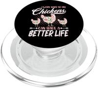 I Work Hard So My Chickens Can Have A Better Life - Chicken PopSockets PopGrip for MagSafe