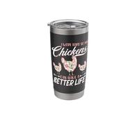 I Work Hard So My Chickens Can Have a Better Life - Chicken Stainless Steel Insulated Tumbler