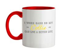 I Work Hard So My Collie Can Live A Better Life - 11oz - Ceramic Two-Tone Mug for Coffee/Tea - Red/White - One Size