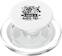 I Work Hard So My Dog Can Have a Better Life Funny PopSockets PopGrip for MagSafe