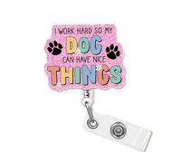 I Work Hard So My Dog Can Have Nice Things Badge Reel with Pink Glitter, Funny Dog Lover Retractable ID Clip Holder Gift for Nurse, CNA, RN, LPN,Nursing Student, Social Workers, Coworker