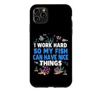 I Work Hard So My Fish Funny Aquarium Lover Aquarist Case for iPhone 11 Pro Max