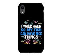 I Work Hard So My Fish Funny Aquarium Lover Aquarist Case for iPhone XR