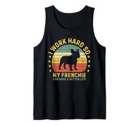 I Work Hard So My Frenchie Can Have A Better Life Retro Dog Tank Top