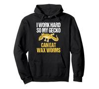 I Work Hard So My Gecko Can Eat Wax Worms Funny Reptile Pullover Hoodie