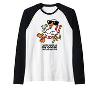 I Work Hard so My Goose can Live Better Humorous Silly Goose Raglan Baseball Tee