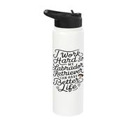 I Work Hard So My Labrador Can Have a Better Life - Dog Lov Stainless Steel Insulated Water Bottle