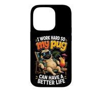 I Work Hard So My Pug Can Have A Better Life Case for iPhone 14 Pro