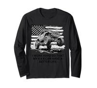_I Work Hard so that My 4 x 4 can Have a Off-Roading 4x4 Long Sleeve T-Shirt