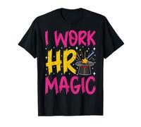 I Work HR Magic - Men Women Human Resources Funny HR Gifts T-Shirt