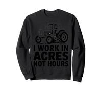 I Work in Acres Not Hours Farmer Lifestyle Pride Sweatshirt