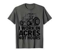 I Work in Acres Not Hours Farmer Lifestyle Pride T-Shirt