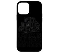 I Work in Acres Not Hours Farmer Pride Rural Lifestyle Case for iPhone 12 mini