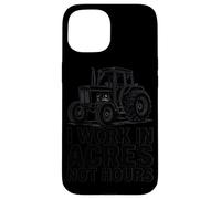 I Work in Acres Not Hours Farmer Pride Rural Lifestyle Case for iPhone 15
