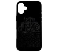 I Work in Acres Not Hours Farmer Pride Rural Lifestyle Case for iPhone 16 Plus