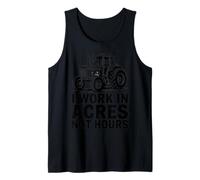 I Work in Acres Not Hours Farmer Pride Rural Lifestyle Tank Top