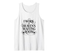 I Work in Heaven's Waiting Room, Terminal Care Nurse Tank Top
