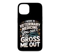 I Work in Veterinary Medicine You Can't Gross Me Out Vet Case for iPhone 13