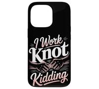 I Work Knot Kidding Massage Therapist Case for iPhone 13 Pro