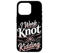 I Work Knot Kidding Massage Therapist Case for iPhone 16 Pro