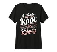 I Work Knot Kidding Massage Therapist Premium T-Shirt