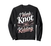 I Work Knot Kidding Massage Therapist Sweatshirt