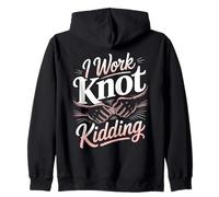 I Work Knot Kidding Massage Therapist Zip Hoodie