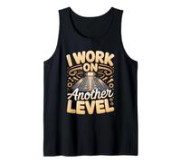 I Work On Another Level Funny Elevator Installer Tank Top