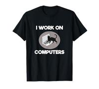 I Work On Computers Funny Cat Programmer Joke Gift T-Shirt