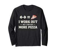 I Work Out So I Can Eat More Pizza Gym Fitness Humor Long Sleeve T-Shirt