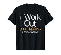 I work Out Toddlers Preschool Teacher Laughter Classroom Joy T-Shirt