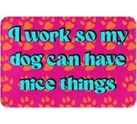 I Work So My Dog Can Have Nice Things Print Non Slip Absorbent Resist Dirt Doormat Entrance Rug Inside Floor Mats for Home Bedroom Kitchen Front Porch_18 x 30 Inches