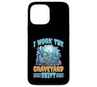 I Work The Graveyard Shift Night Noctural Worker Case for iPhone 13 Pro Max