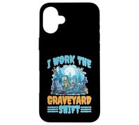 I Work The Graveyard Shift Night Noctural Worker Case for iPhone 16 Plus