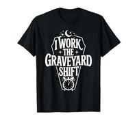 I Work The Graveyard Shift Night Noctural Worker - T-Shirt