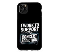 I Work To Support My Concert Addiction Music Fan - Case for iPhone 11 Pro Max